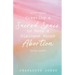 Creating a Sacred Space to Have a Dialogue about Abortion