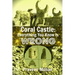 Coral Castle: Everything You Know Is Wrong