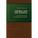 Thomas and the Gospels: The Case for Thomas's Familiarity with the Synoptics