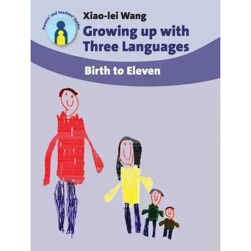 Growing Up with Three Languages: Birth to Eleven