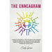 The Enneagram: Learn the 9 Personality Types for Healthy Relationships; a Complete Guide to Self-Realization & Self-Discovery Using t