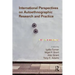 International Perspectives on Autoethnographic Research and Practice