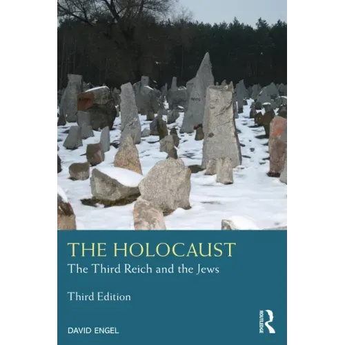 The Holocaust: The Third Reich and the Jews