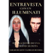 Entrevista Con Un Illuminati: Revelaciones de una Sociedad Secreta