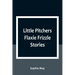 Little Pitchers Flaxie Frizzle Stories