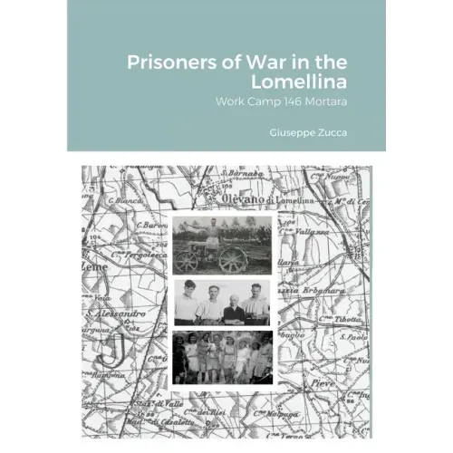 Prisoners of War in the Lomellina: Work Camp 146 Mortara