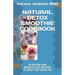 Natural Detox Smoothie Cookbook: 35 Detox for Weightloss Recipes to Keep You Healthy