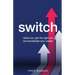 Switch: Stand out, get the right job and accelerate your career