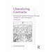Liberalizing Contracts: Nineteenth Century Promises Through Literature, Law and History