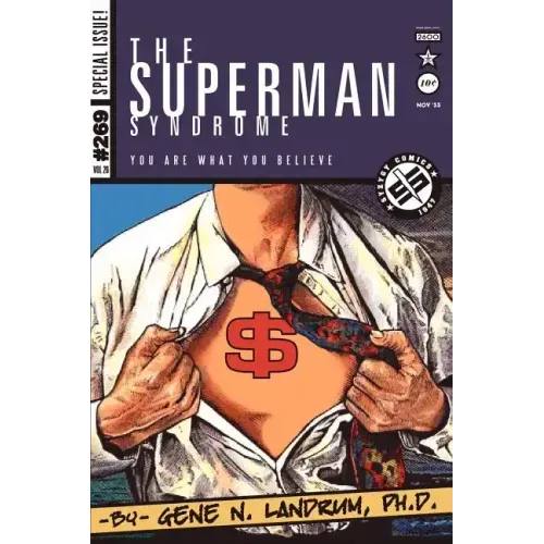 The Superman Syndrome--The Magic of Myth in The Pursuit of Power: The Positive Mental Moxie of Myth for Personal Growth