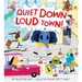 Quiet Down, Loud Town!