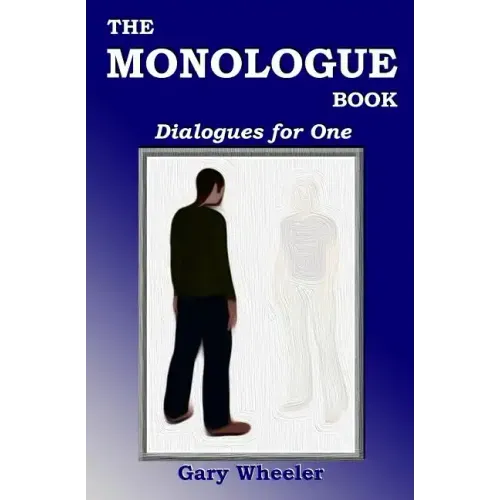 The Monologue Book: Dialogues for One