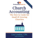 Church Accounting: The How To Guide for Small & Growing Churches