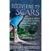 Discovering My Scars: Learning to Take a Giant Leap Forward, While Taking Two Steps Back