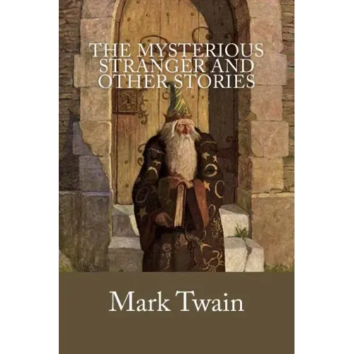 The Mysterious Stranger and Other Stories