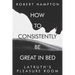 How to consistently be great in bed.: Latruth's Pleasure Room