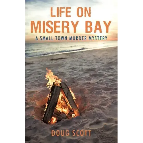 Life on Misery Bay: A Somewhat Fictional Memoir