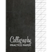 Calligraphy Practice Paper: Modern Calligraphy Practice Sheets 120 Sheet Pad