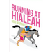 Running at Hialeah