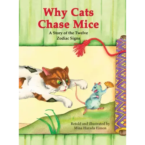 Why Cats Chase Mice: A Story of the Twelve Zodiac Signs