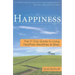 Happiness: The 21 Day Guide to Living Healthier, Wealthier, & Wiser