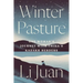 Winter Pasture: One Woman's Journey with China's Kazakh Herders