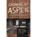 Growing Up Aspen: Adventures of the Unsupervised