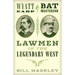 Wyatt Earp and Bat Masterson: Lawmen of the Legendary West