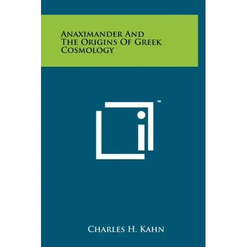 Anaximander And The Origins Of Greek Cosmology