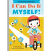 I Can Do It Myself!: A Board Book