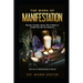 The Work of Manifestation: Rituals, Crystals, Herbs Oils & Baths to Create the Life You Deserve