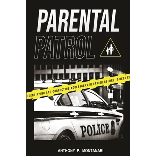 Parental Patrol: Identifying and Correcting Adolescent Behavior Before It Occurs