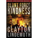 Blunt Force Kindness