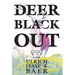 Deer Black Out
