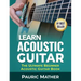 Learn Acoustic Guitar: The Ultimate Beginner Acoustic Guitar Book