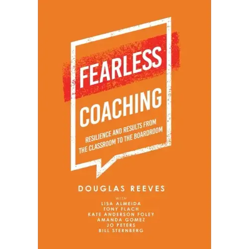 Fearless Coaching: Resilience and Results from the Classroom to the Boardroom