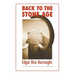 Back to the Stone Age