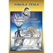 Nikola Tesla: Afterlife Comments on Paraphysical Concepts, Volume Two: Healing and Manifestation Magic