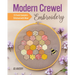 Modern Crewel Embroidery: 15 Fresh Samplers Stitched with Wool