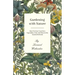 Gardening with Nature - How to Grow Your Own Vegetables, Fruit and Flowers by Natural Methods
