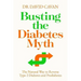 Busting the Diabetes Myth: The Natural Way to Reverse Type 2 Diabetes and Prediabetes