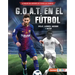 G.O.A.T. En El Fútbol (Soccer's G.O.A.T.): Pelé, Lionel Messi Y Más