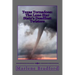 Texas Tornadoes: The Lone Star State's Deadliest Twisters
