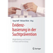 Evidenzbasierung in Der Suchtprävention: Möglichkeiten Und Grenzen in PRAXIS Und Forschung