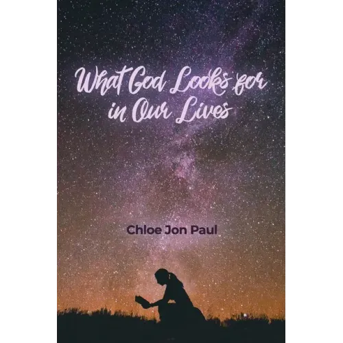 What God Looks for in Our Lives