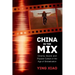 China in the Mix: Cinema, Sound, and Popular Culture in the Age of Globalization