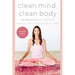 Clean Mind, Clean Body: A 28-Day Plan for Physical, Mental, and Spiritual Self-Care