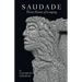 Saudade: Thirty Poems of Longing