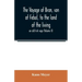 The voyage of Bran, son of Febal, to the land of the living; an old Irish saga (Volume II)