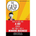 The Gasp: How to Seize That A-Ha! Moment and Turn It Into a Winning Business